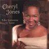 Cheryl Jones - Like Someone In Love